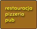 Restauracja, pizzeria i pub