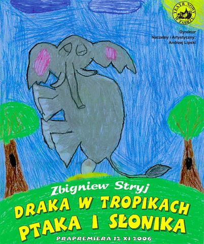 "Draka w tropikach ptaka i słonika" w Teatrze Nowym