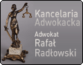 Adwokat Rafał Radłowski Kancelaria Adwokacka