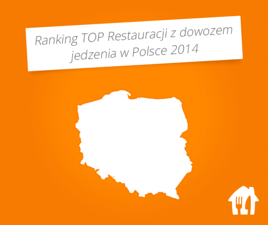 Ranking TOP Restauracji z dowozem jedzenia w Polsce