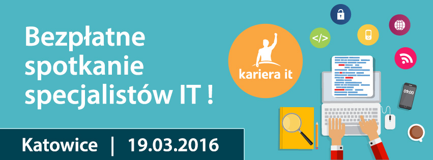 Bezpłatne Targi Kariera IT w Katowicach