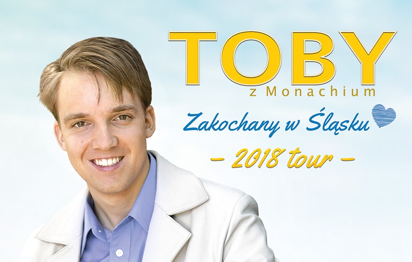 Toby z Monachium "Zakochany w Śląsku" - 2018 tour