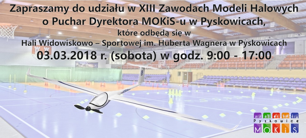 XIII Zawody Modeli Halowych o Puchar Dyrektora MOKiS-u