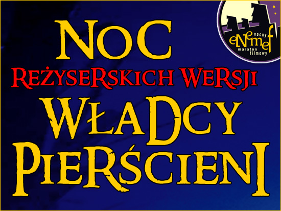 ENEMEF: Noc Reżyserskich Wersji Władcy Pierścieni