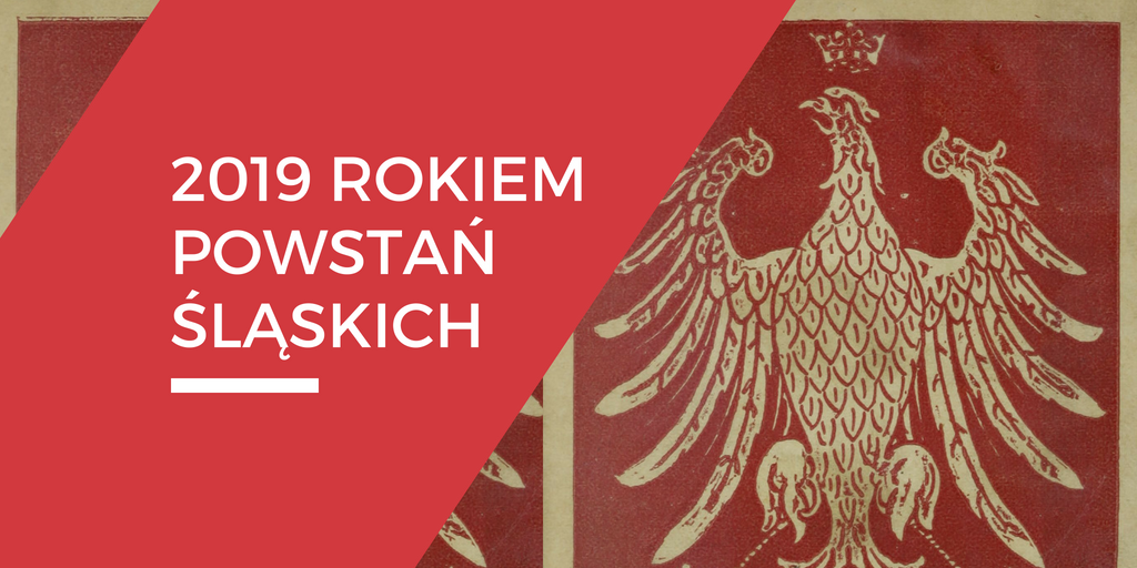 2019 Rokiem Powstań Śląskich
