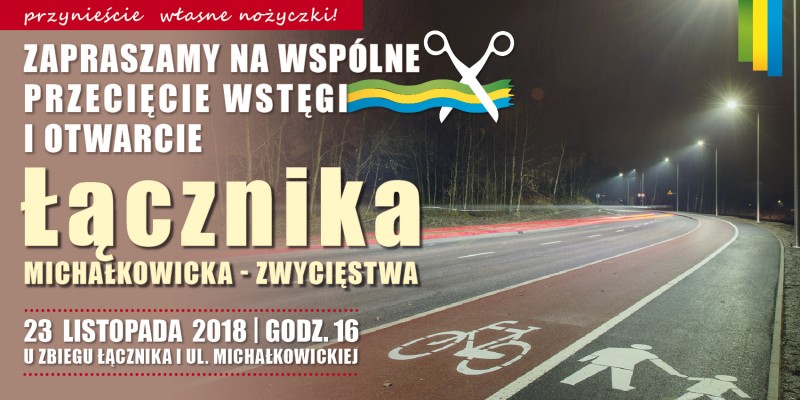 23 listopada otwieramy łącznik Michałkowicka - Zwycięstwa