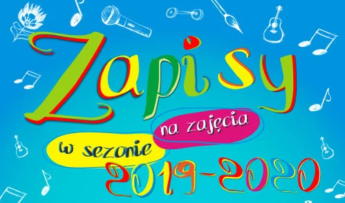 Zapisy na zajęcia do grup twórczych MCK w sezonie 2019-2020 ruszyły. Zapraszamy!