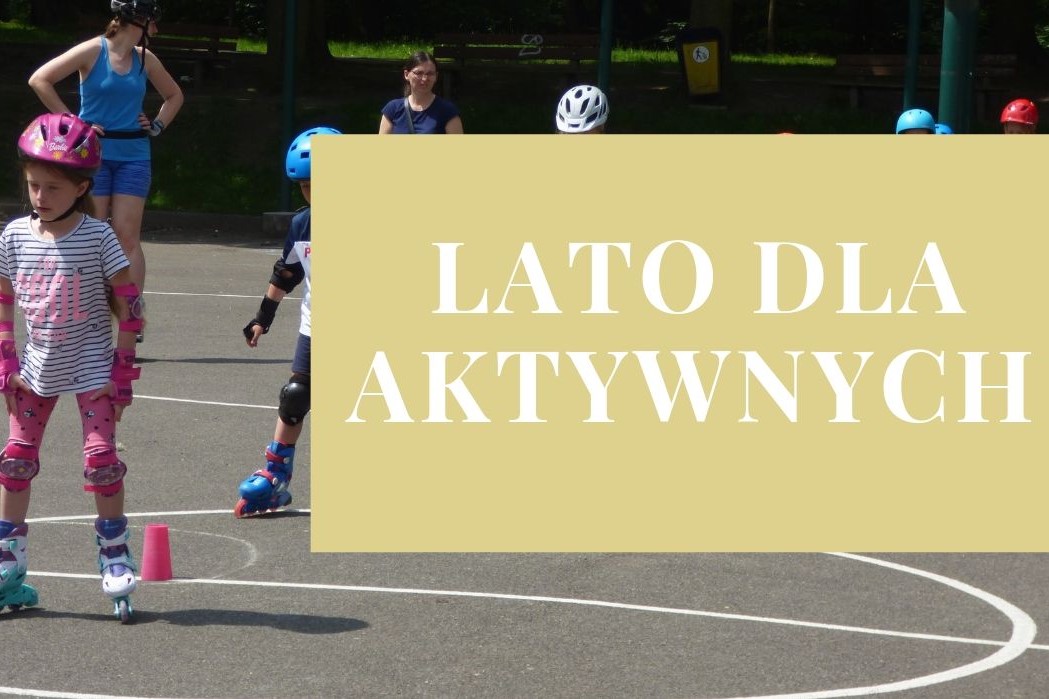 Trwa akcja "Lato dla aktywnych 2019". MOSiR zaprasza!