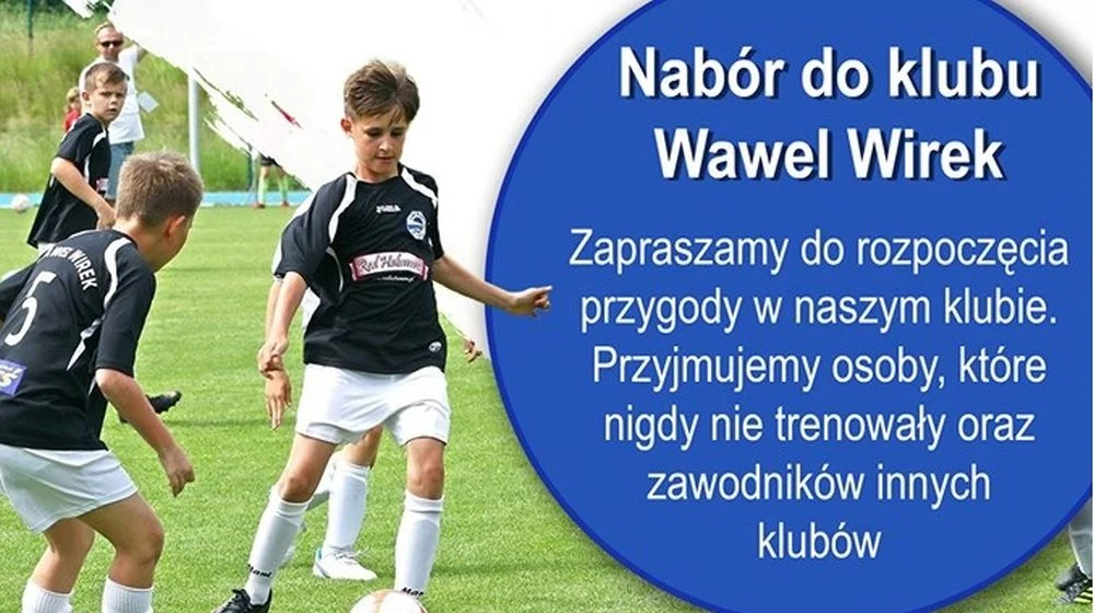 Uwaga, młodzi piłkarze - GKS Wawel Wirek ogłasza nabór!