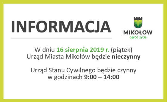 16.08 (piątek) Urząd Miasta w Mikołowie będzie nieczynny