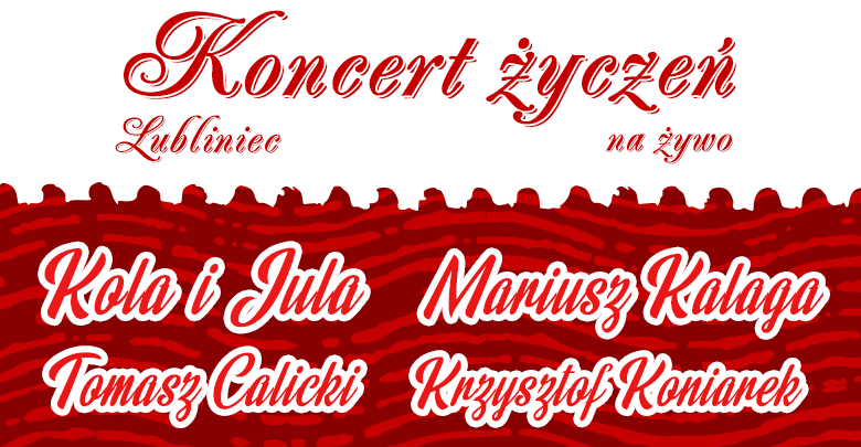 Lubliniec: Koncert Życzeń na żywo! Kto i kiedy zagra? Sprawdź szczegóły!