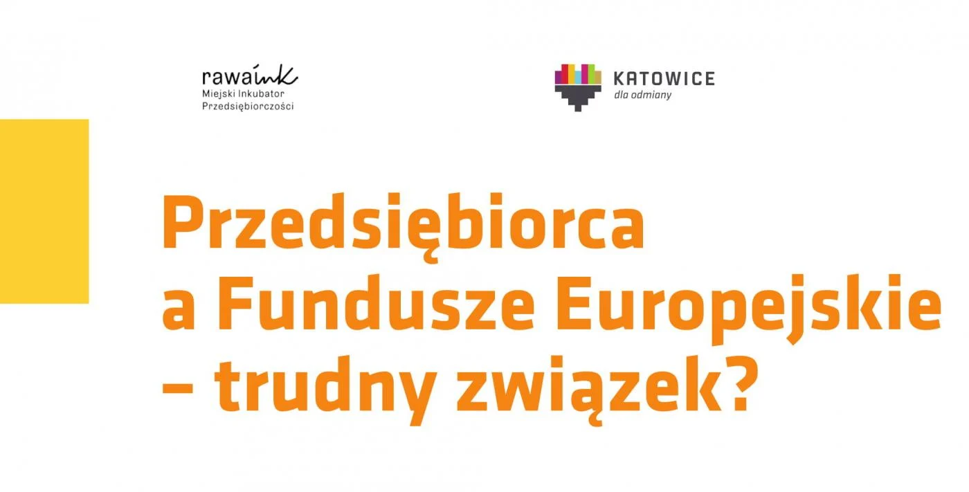 Konferencja "Przedsiębiorca a Fundusze Europejskie - trudny związek?"