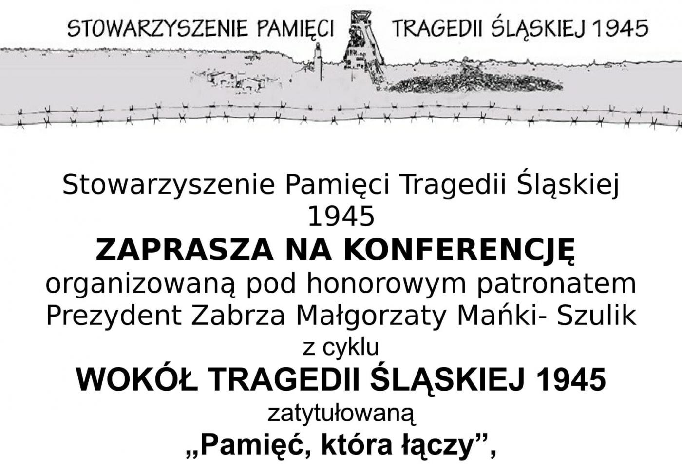Wkrótce konferencja - "Wokół Tragedii Śląskiej. Pamięć, która łączy"