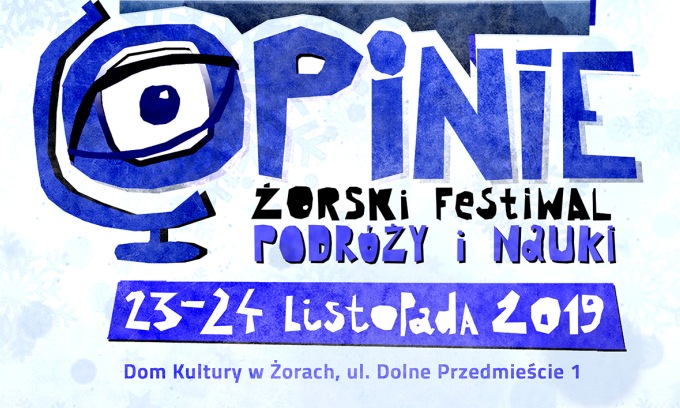 Żorski Festiwal Podróży i Nauki OPINIE już 23-24 listopada!