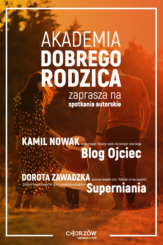 Kamil Nowak i Dorota Zawadzka gośćmi Akademii Dobrego Rodzica w Chorzowie