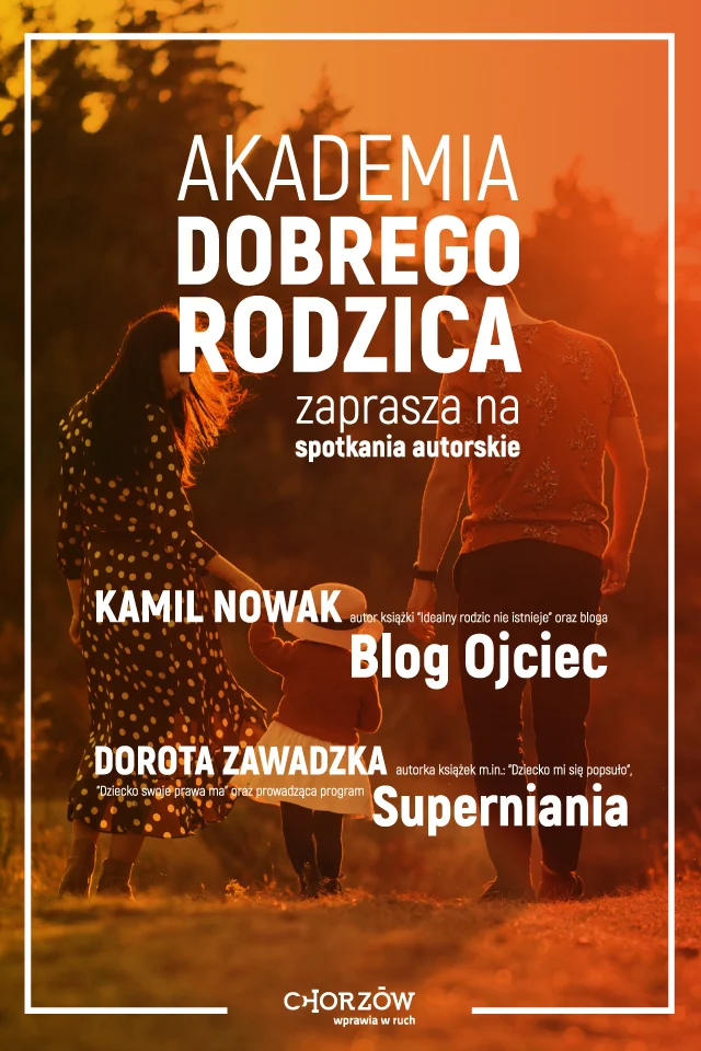 Kamil Nowak i Dorota Zawadzka gośćmi Akademii Dobrego Rodzica w Chorzowie