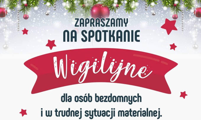 Spotkanie Wigilijne dla bezdomnych i potrzebujących