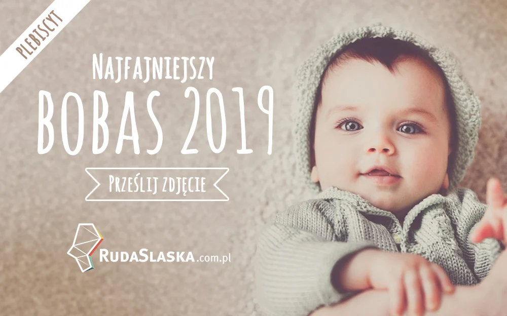 Konkurs zdjęciowy na Najfajniejszego Bobasa 2019 roku - czekamy na zgłoszenia!