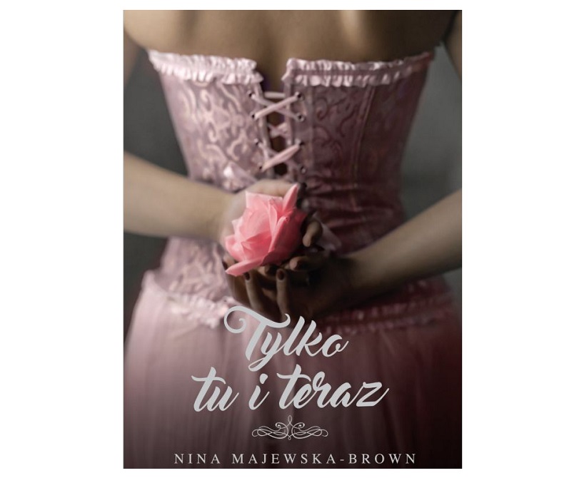 Tylko tu i teraz - dziś premiera książki