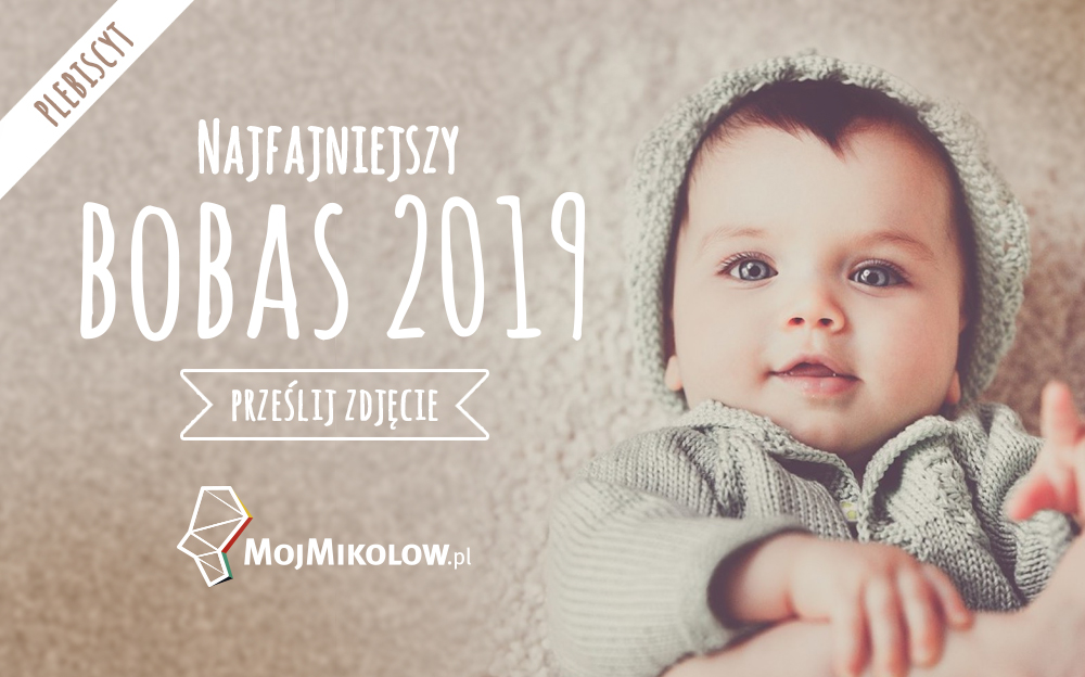 Konkurs zdjęciowy na Najfajniejszego Bobasa 2019 roku - czekamy na zgłoszenia!