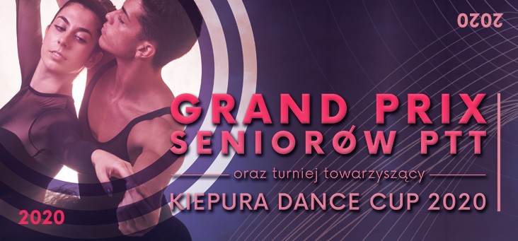 Grand Prix Seniorów PTT oraz turniej towarzyszący Kiepura Dance Cup 2020