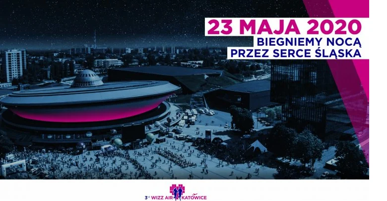 23 maja nocny start 3rd Wizz Air Katowice Half Marathon [ZAPISY]