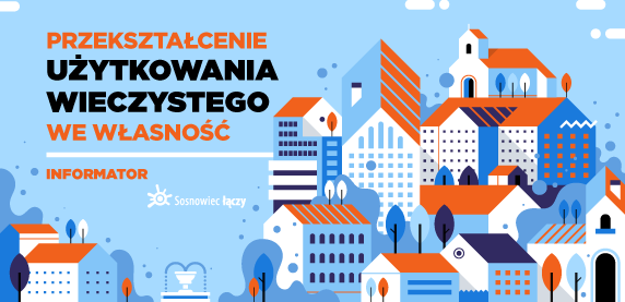 Przekształcenie prawa użytkowania wieczystego gruntów w prawo własności - informator