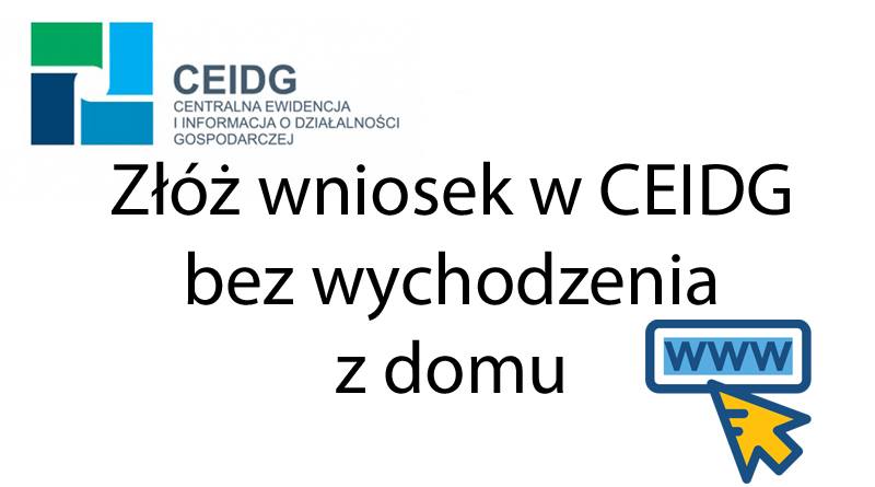 Dla przedsiębiorców: złożenie wniosku CEIDG drogą elektroniczną