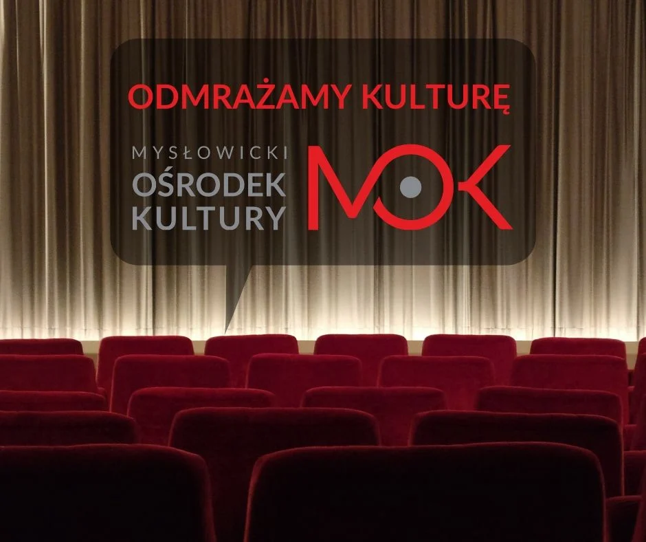 MOK Mysłowice: Odmrażamy kulturę!