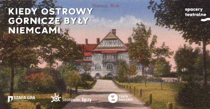 Kiedy Ostrowy Górnicze były Niemcami - spacer po dzielnicy w Sosnowcu