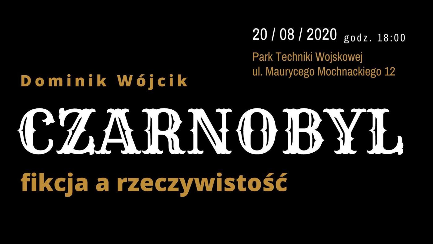 Spotkanie nt. Czarnobyla w Parku Techniki Wojskowej