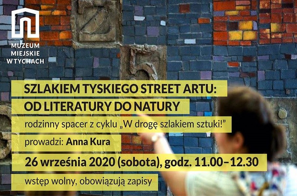 W drogę szlakiem sztuki: Szlakiem tyskiego street artu