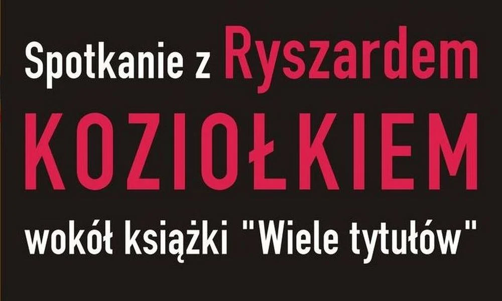 Spotkanie z profesorem Ryszardem Koziołkiem