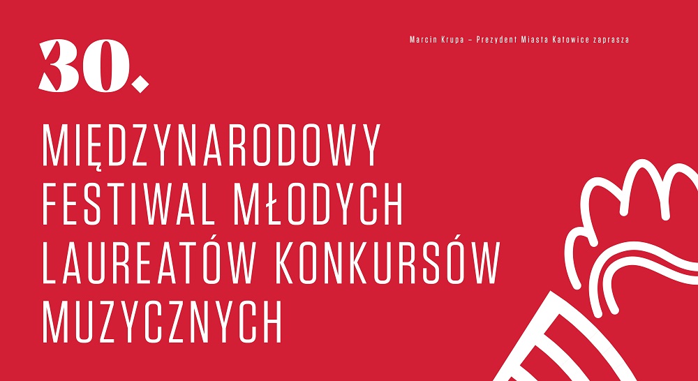 XXX Międzynarodowy Festiwal Młodych Laureatów Konkursów Muzycznych