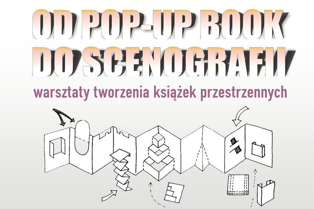 Warsztaty „Od pop-up book do scenografii” – zapisy czas-start!