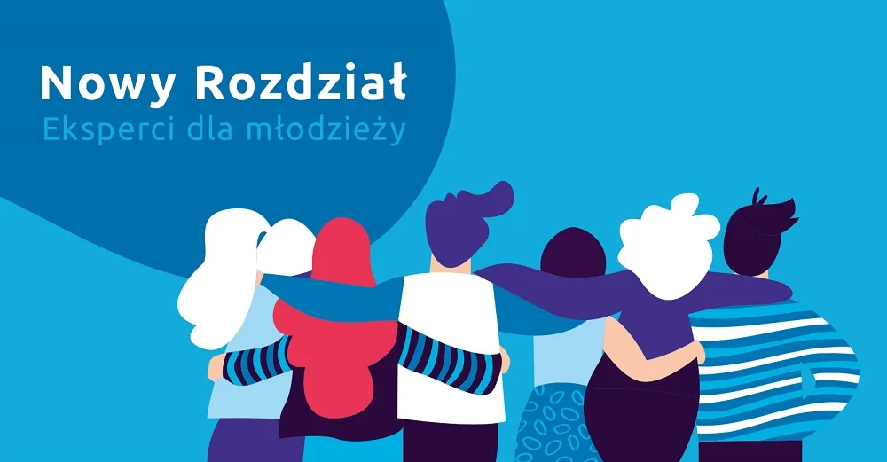 Lepsze wejście w dorosłość - rusza projekt "Nowy Rozdział"!