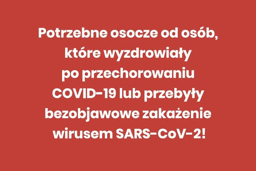 Ozdrowieńcu! Oddaj osocze i pomóż innym wyzdrowieć!