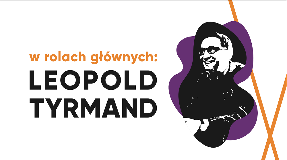 W rolach głównych: Leopold Tyrmand