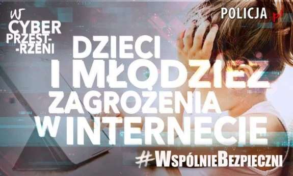 #WspólnieBezpieczni - Dzieci i młodzież: zagrożenia w Internecie