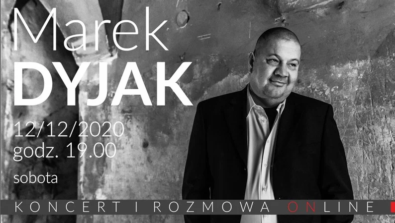 Marek Dyjak - koncert i rozmowa online