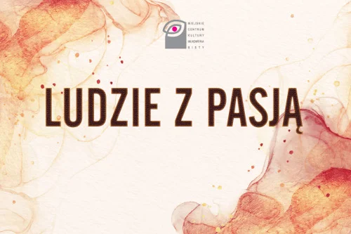 Ludzie z pasją w MCK