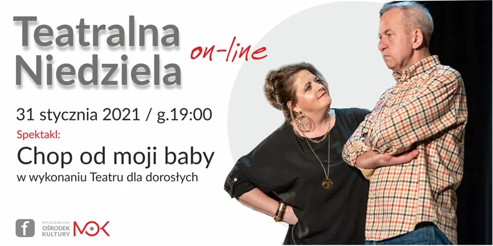 Teatralna Niedziela: Chop od moji baby oraz O Jasiu, Małgosi i chatce z łakoci