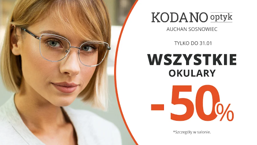 Wszystkie okulary (oprawki + soczewki) 50% taniej w KODANO Optyk!