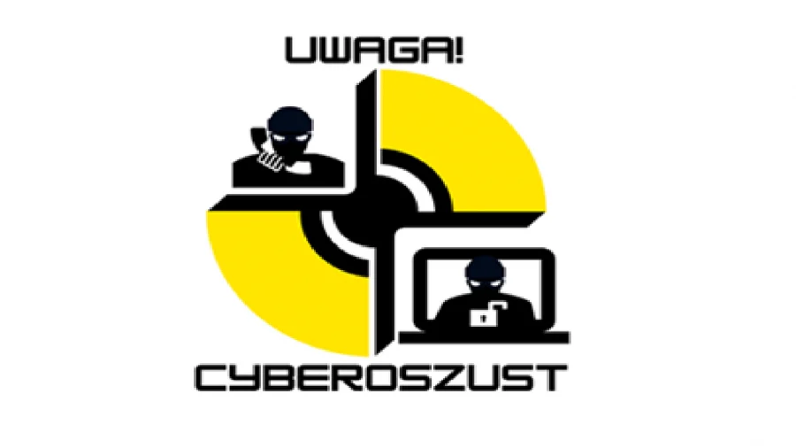 UWAGA! CYBEROSZUST - wystartowała kampania informacyjna