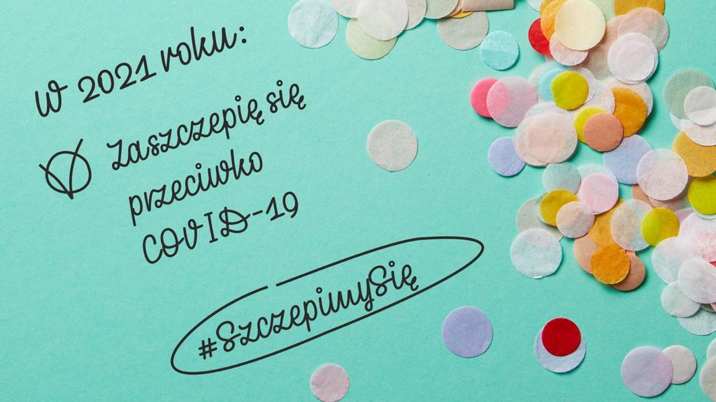 Do listy postanowień noworocznych: zaszczepię się!