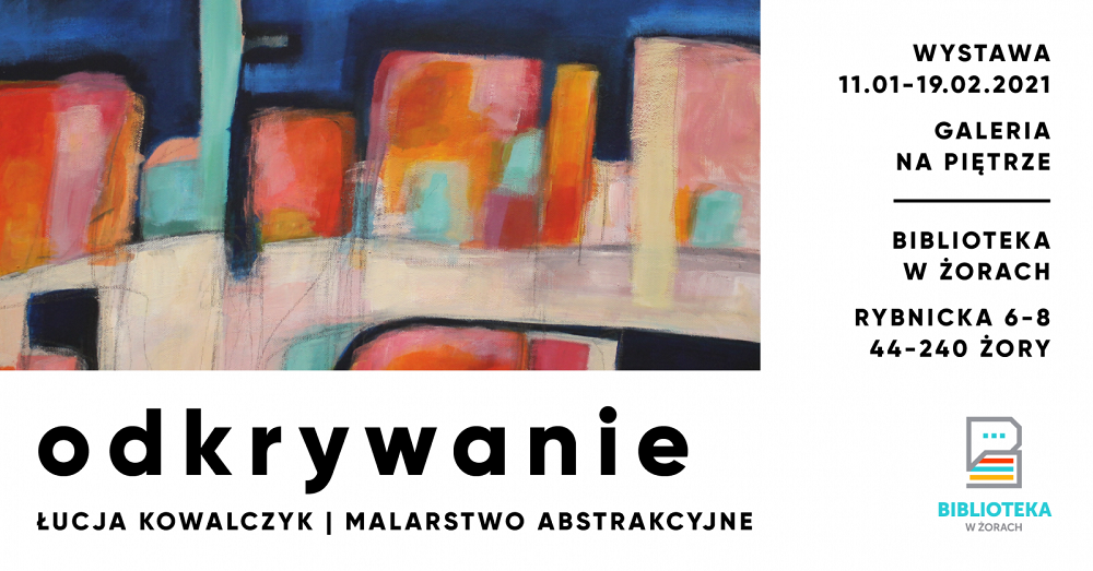 Wystawa Łucji Kowalczyk "ODKRYWANIE”