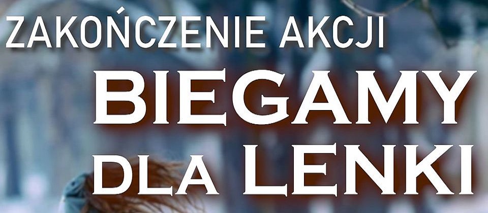 Zakończenie akcji “Biegamy dla Lenki” 21 lutego