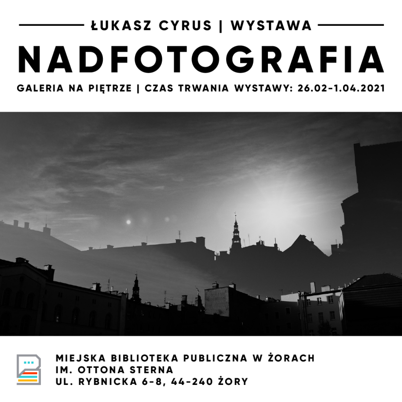 „Nadfotografia” w żorskiej bibliotece