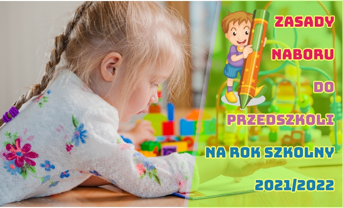 Zasady naboru do przedszkoli na rok szkolny 2021/2022