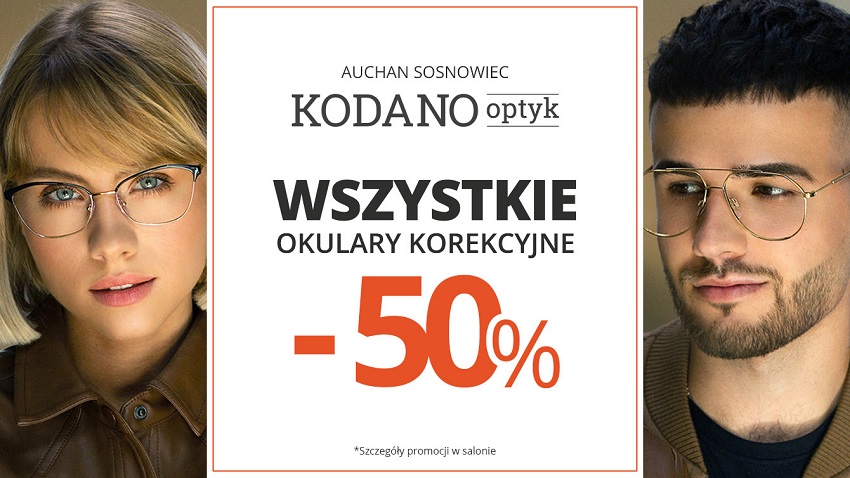Wszystkie okulary korekcyjne (oprawki + soczewki okularowe) 50% taniej w KODANO Optyk!